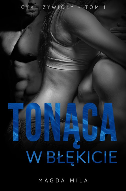 Image of Żywioły Tom 1 Tonąca w błękicie