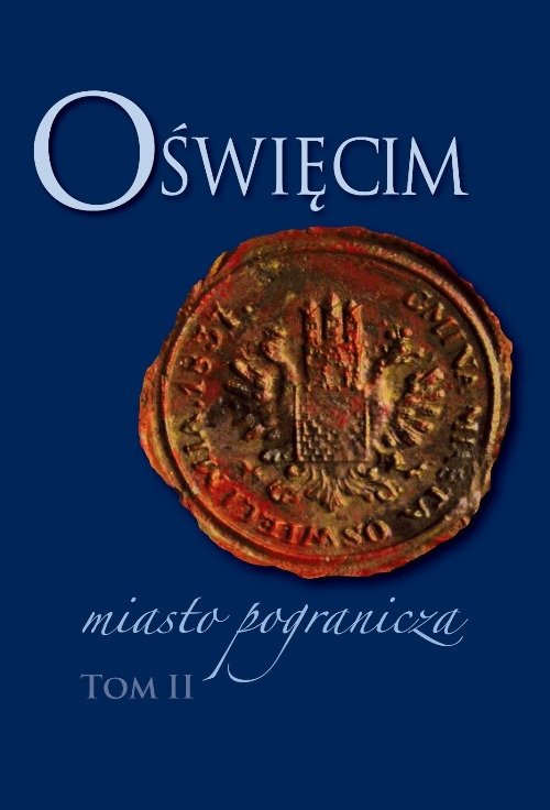 Image of Oświęcim - miasto pogranicza Tom 2