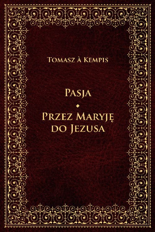 Image of Pasja Przez Maryję do Jezusa
