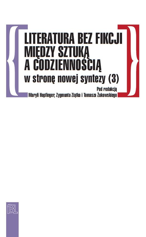 Image of Literatura bez fikcji Między sztuką a codziennością W stronę nowej syntezy (3)