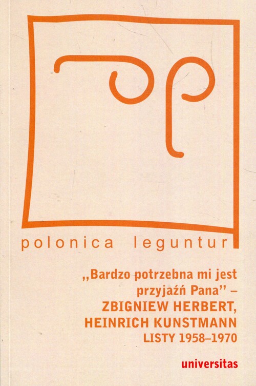 Image of Bardzo potrzebna mi jest przyjaźń Pana Zbigniew Herbert Heinrich Kunstmann Listy 1958-1970