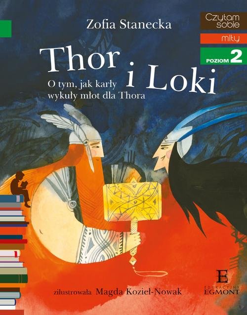 Image of Thor i Loki Czytam sobie Poziom 2 O tym, jak karły wykuły młot dla Thora