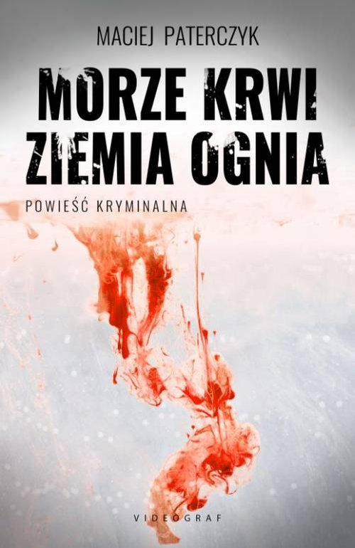 Image of Morze krwi ziemia ognia