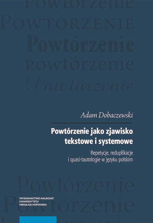 Image of Powtórzenie jako zjawisko tekstowe i systemowe