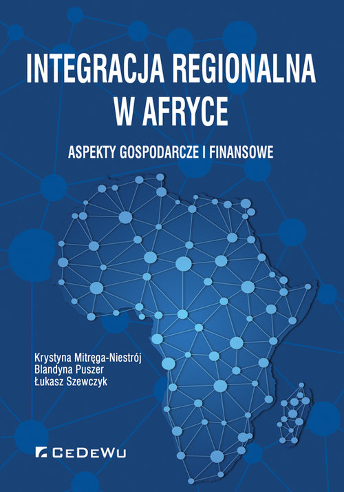 Image of Integracja regionalna w Afryce Aspekty gospodarcze i finansowe