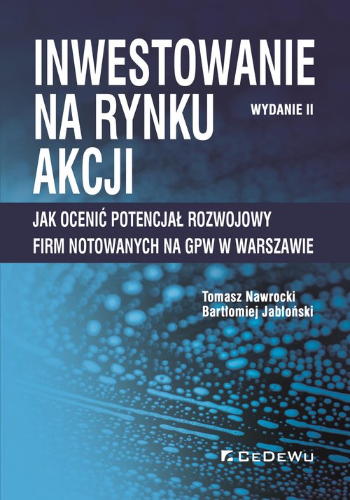 Image of Inwestowanie na rynku akcji Jak ocenić potencjał rozwojowy firm notowanych na GPW w Warszawie