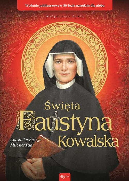 Image of Święta Faustyna Kowalska Apostołka Bożego Miłosierdzia