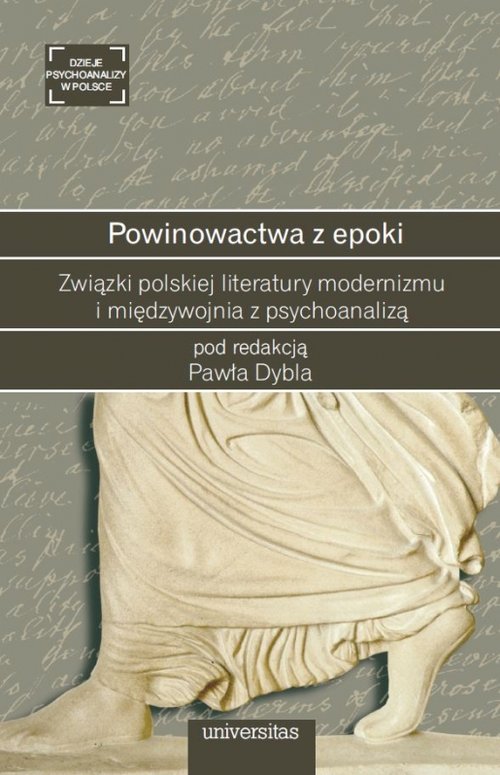 Image of Powinowactwa z epoki Związki polskiej literatury modernizmu i międzywojnia z psychoanalizą