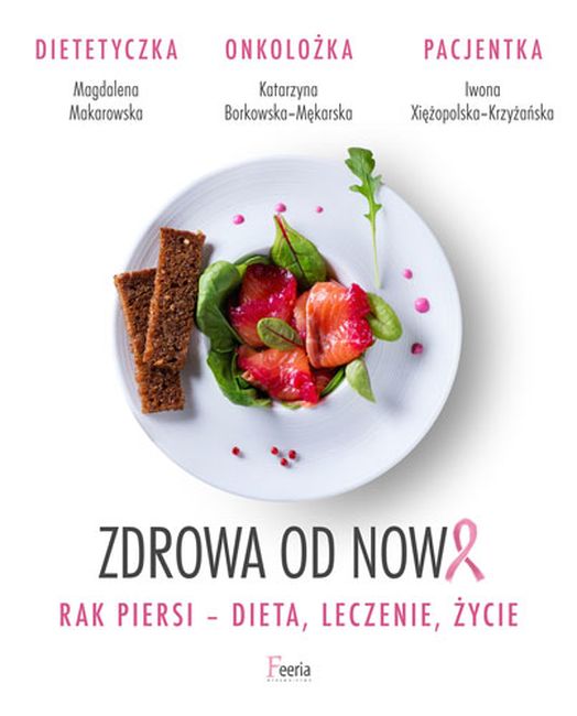 Image of Zdrowa od nowa Rak piersi dieta leczenie życie