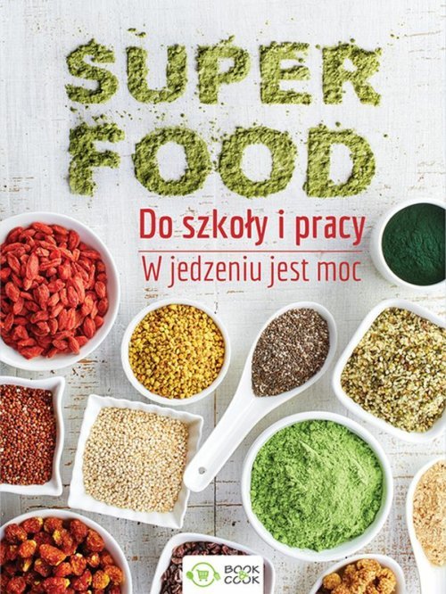 Image of Superfood do szkoły i pracy W jedzeniu jest moc