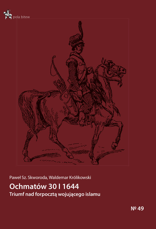 Image of Ochmatów 30 I 1644 Triumf nad forpocztą wojującego islamu