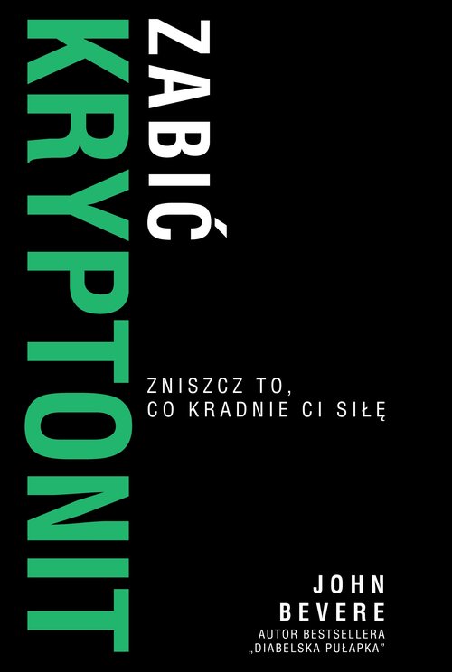 Image of Zabic kryptonit Zniszcz to, co kradnie Ci siłę