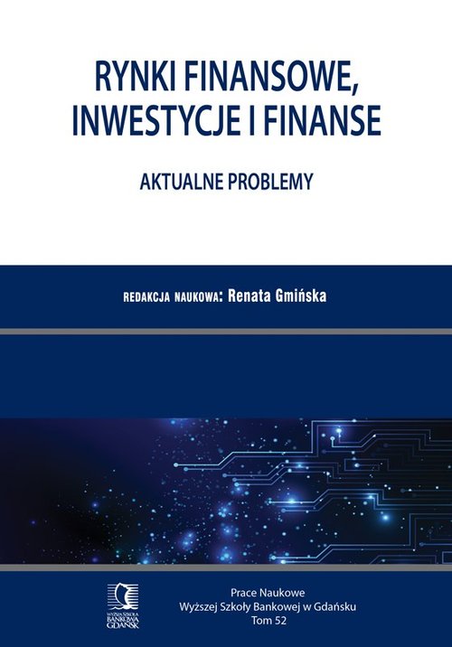Image of Rynki finansowe, inwestycje i finanse Aktualne problemy. PN WSB Tom 52