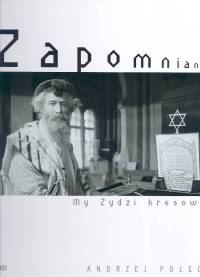 Image of Zapomniani My Żydzi kresowi