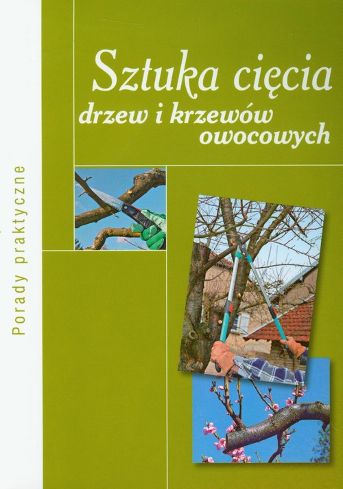 Image of Sztuka cięcia drzew i krzewów owocowych