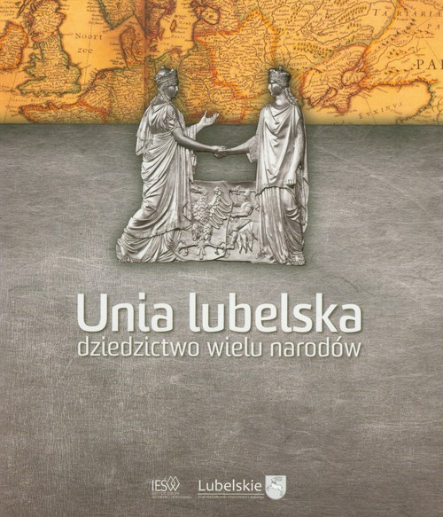 Image of Unia lubelska dziedzictwo wielu narodów