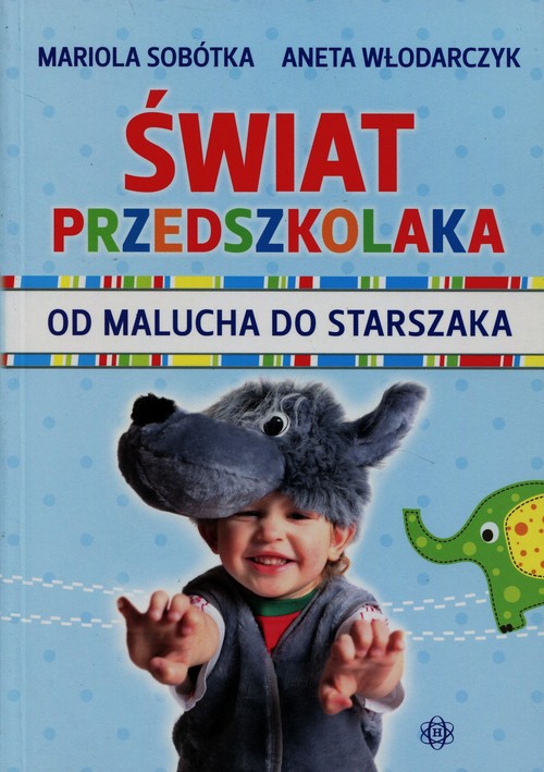 Image of Świat przedszkolaka od malucha do starszaka