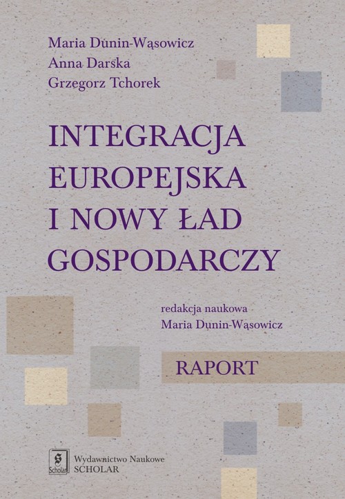 Image of Integracja europejska i nowy ład gospodarczy Raport
