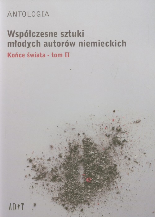 Image of Antologia Współczesne sztuki młodych autorów niemieckich Końce świata tom 2