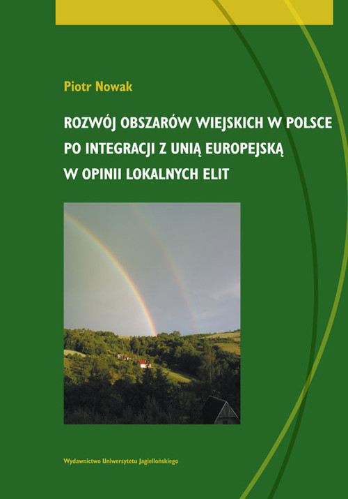 Image of Rozwój obszarów wiejskich w Polsce po integracji z Unią Europejską w opinii lokalnych elit
