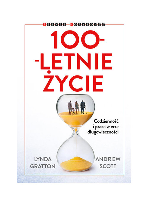 Image of 100-letnie życie Codzienność i praca w erze długowieczności