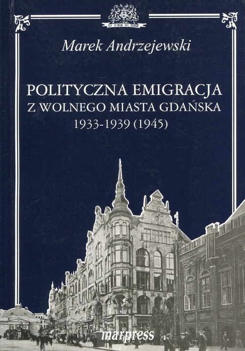 Image of Polityczna emigracja z wolnego miasta Gdańska 1933-1939 (1945)