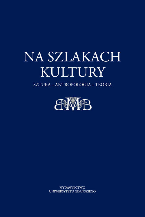 Image of Na szlakach kultury. Sztuka - antropologia - teoria