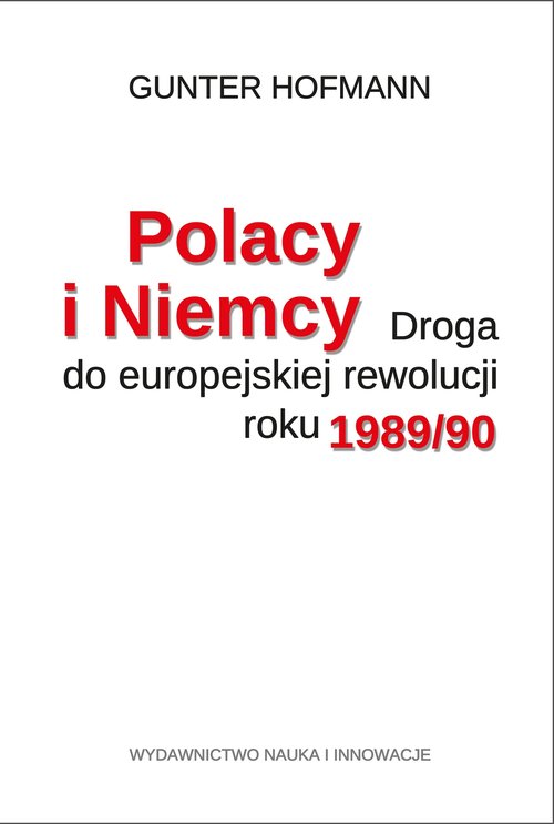 Image of Polacy i Niemcy Droga do europejskiej rewolucji roku 1989/90