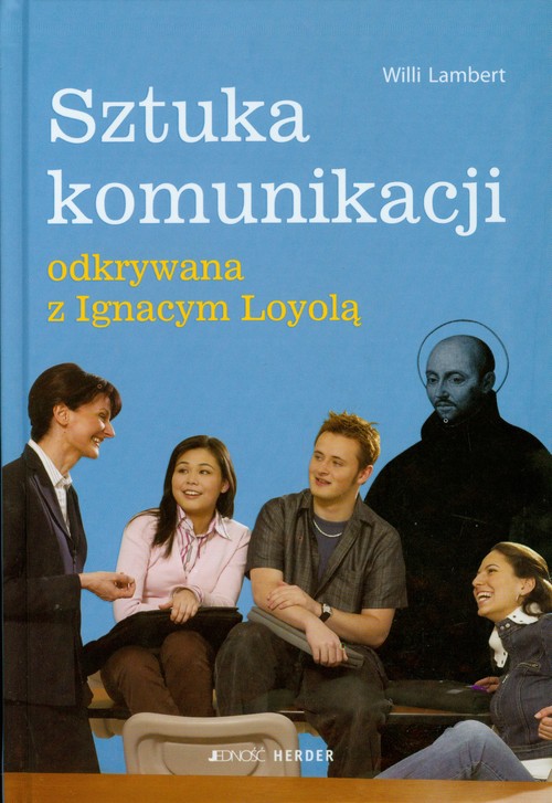 Image of Sztuka komunikacji odkrywana z Ignacym Loyolą
