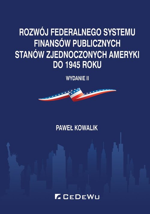 Image of Rozwój federalnego systemu finansów publicznych Stanów Zjednoczonych Ameryki do 1945 roku