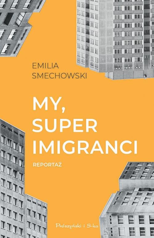 Image of My, super imigranci Reportaż