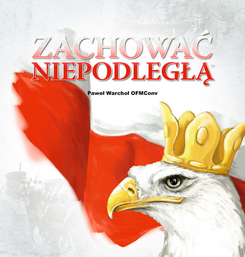 Image of Zachować Niepodległą