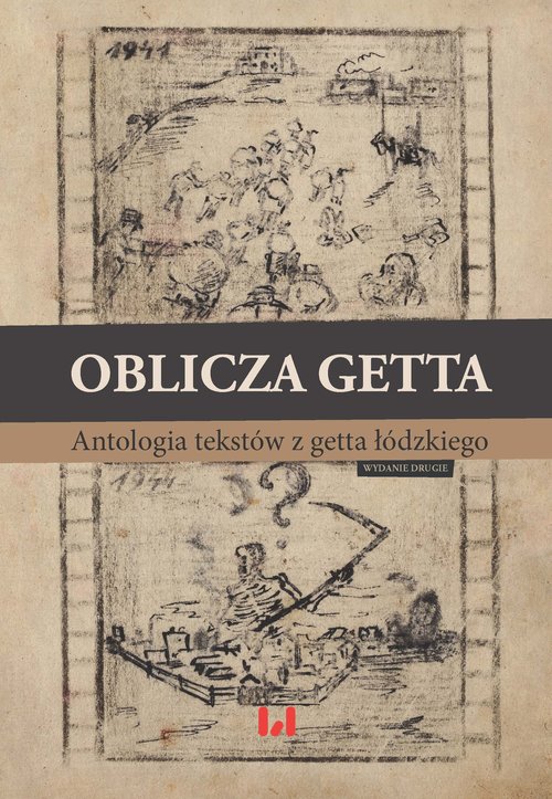 Image of Oblicza getta Antologia literatury z getta łódzkiego. Wydanie drugie