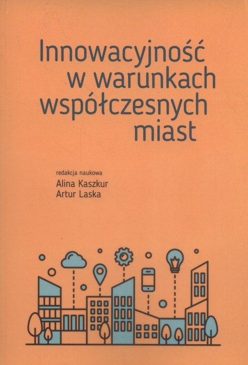 Image of Innowacyjność w warunkach współczesnych miast