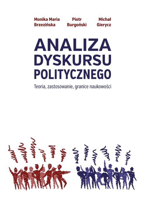 Image of Analiza dyskursu politycznego Teoria, zastosowanie, granice naukowości