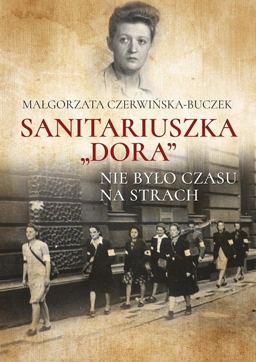 Image of Sanitariuszka Dora Nie było czasu na strach