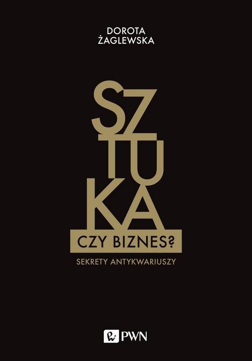 Image of Sztuka czy biznes? Sekrety antykwariuszy