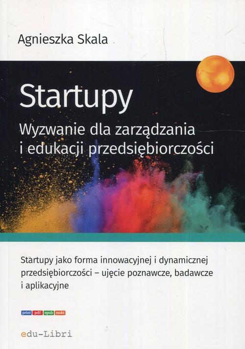 Image of Startupy Wyzwanie dla zarządzania i edukacji przedsiębiorczości