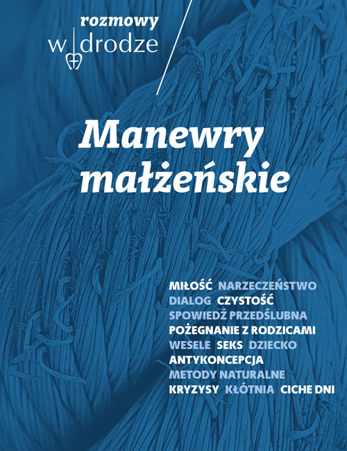 Image of Rozmowy W drodze Manewry małżeńskie