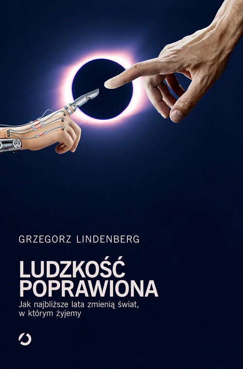 Image of Ludzkość poprawiona. Jak najbliższe lata zmienią św