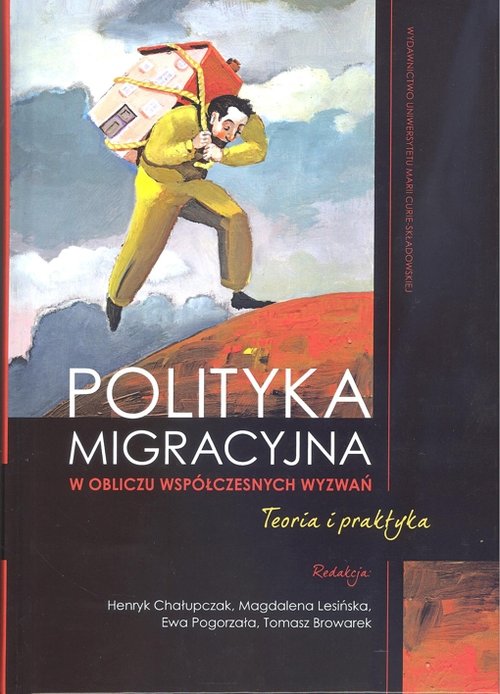 Image of Polityka migracyjna w obliczu współczesnych wyzwań. Teoria i praktyka