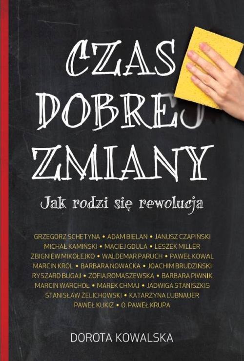 Image of Czas dobrej zmiany Jak rodzi się rewolucja