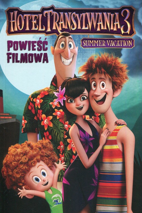 Image of Hotel Transylwania 3 Powieść filmowa Summer Vacation