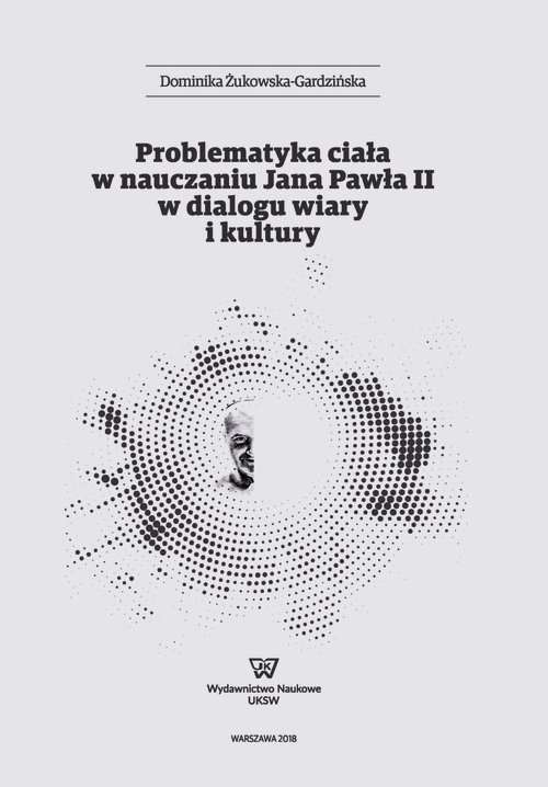 Image of Problematyka ciała w nauczaniu Jana Pawła II w dialogu wiary i kultury