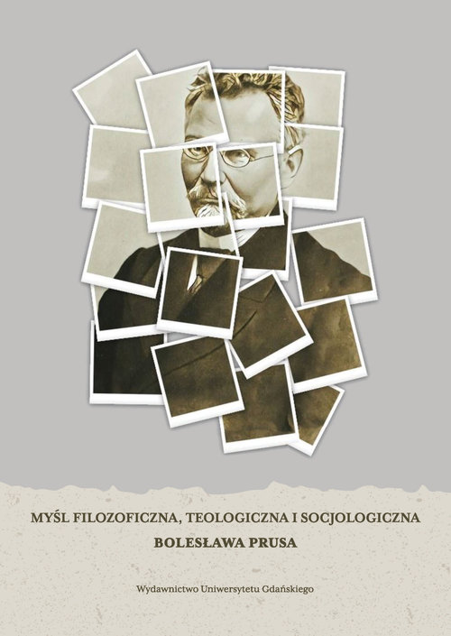 Image of Myśl filozoficzna, teologiczna i socjologiczna Bolesława Prusa