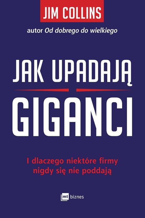 Image of Jak upadają giganci I dlaczego niektóre firmy nigdy się nie poddają