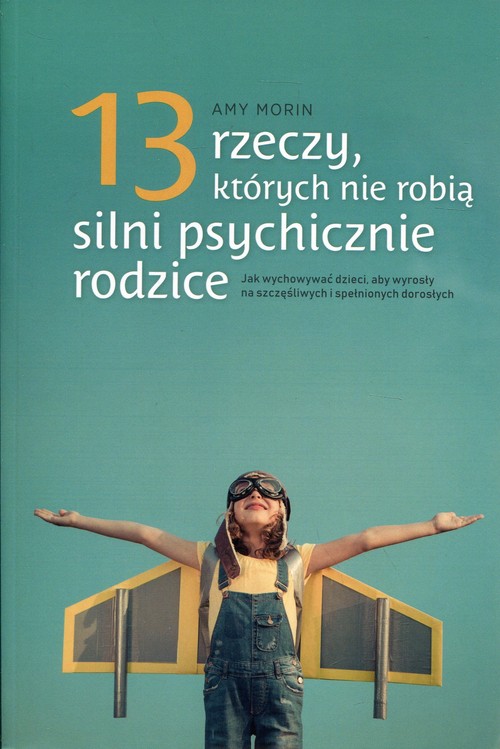 Image of 13 rzeczy, których nie robią silni psychicznie rodzice
