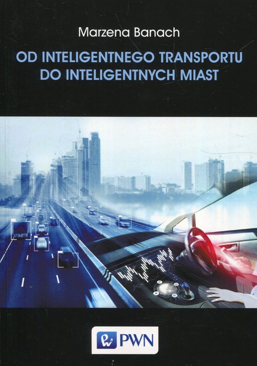 Image of Od inteligentnego transportu do inteligentnych miast