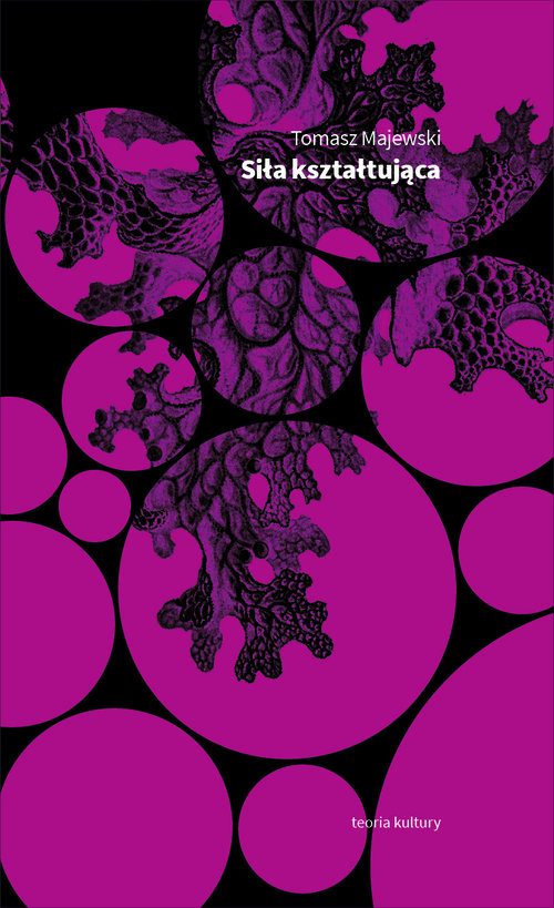 Image of Siła kształtująca Eseje o geście i świadectwie