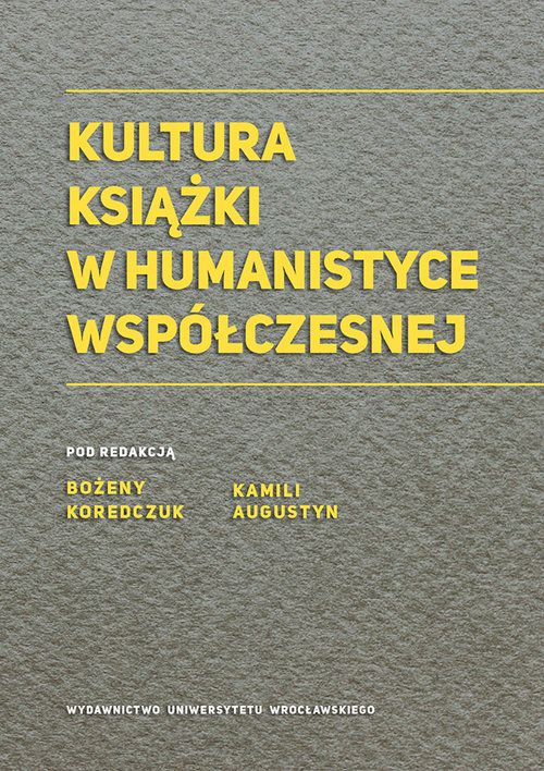 Image of Kultura książki w humanistyce współczesnej